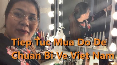 Tiep Tuc Mua Do De Chuan Bi Ve Ve Viet Nam Youtube
