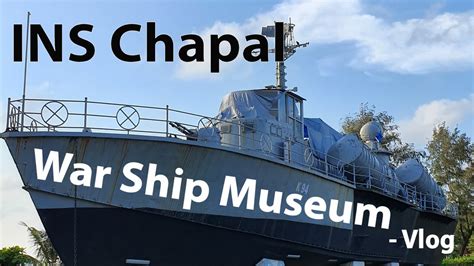 Ins Chapal War Ship Museum Karwar India Youtube