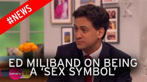 Ed Miliband Jokes About Milifandom Sex Symbol Status On Lorraine