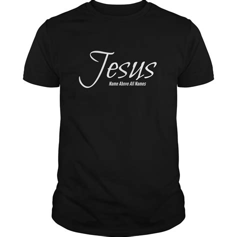 jesus name above all names t shirt teeshirt21