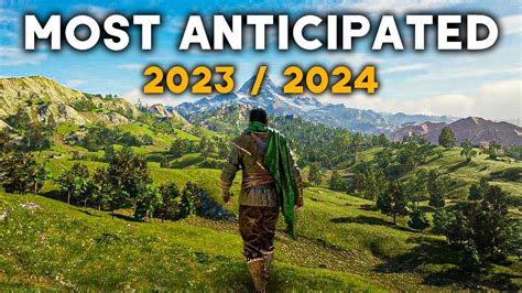 Top 30 Most Anticipated Upcoming Games Of 2023 And 2024 Youtube