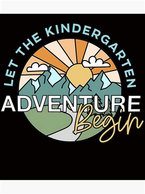 Let The Kindergarten Adventure Begin Poster For Sale By Shop Caods21