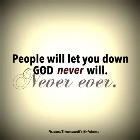 people will let you down god never will need to remember this quotes to live by words of