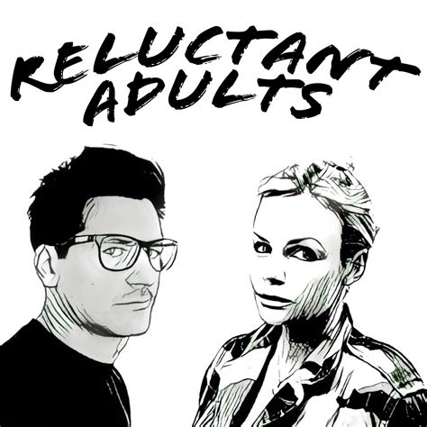 Reluctant Adults Reluctant Adults The Trailer