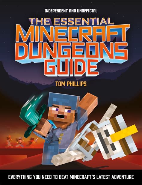 The Essential Minecraft Dungeons Guide Tom Phillips 9781839350436