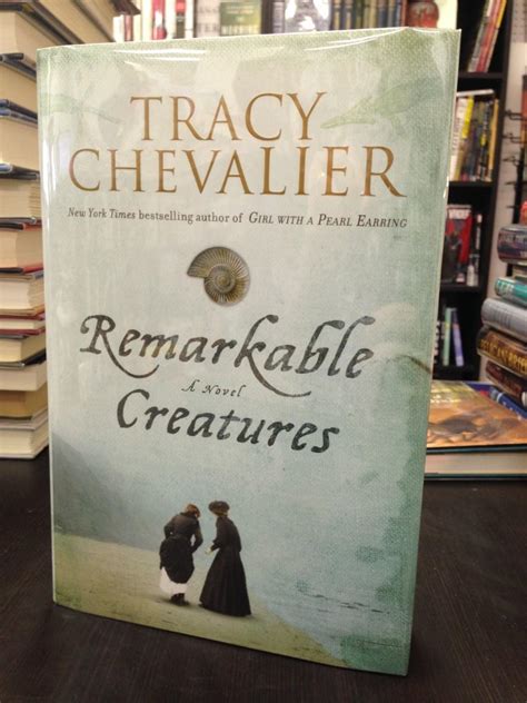 Remarkable Creatures By Chevalier Tracy Nf Hard Cover 2010 First