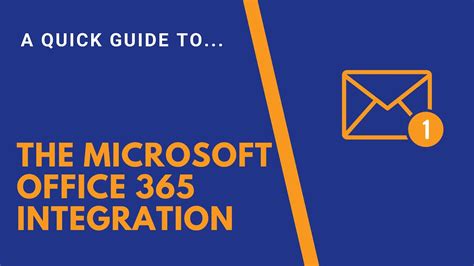 A Quick Guide To The Microsoft Office 365 Integration Youtube