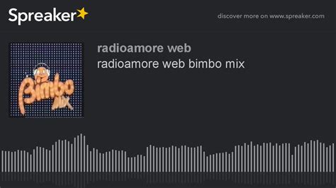 Radioamore Web Bimbo Mix Part 6 Di 8 YouTube