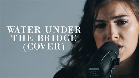 Adele Water Under The Bridge Acoustic Cover Riley Clemmons Youtube