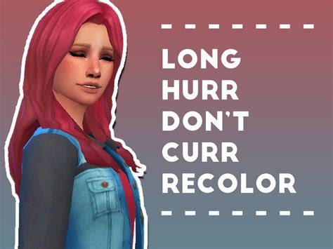 Long Hurr Dont Curr Recolor Ive Recolored Another Hair Yeah This