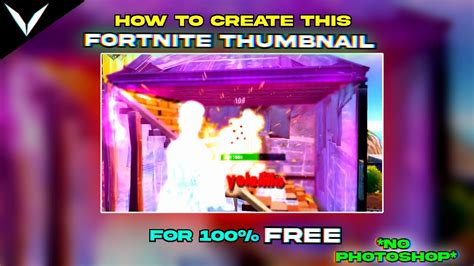 How To Make The Best Fortnite Montage Thumbnails Free No