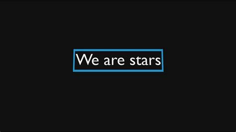 We Are Stars By Kg2b Youtube