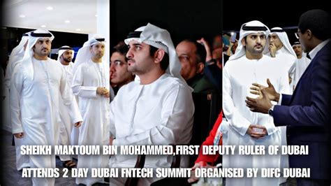 Dubai First Deputy Ruler Sheikh Maktoum Bin Mohammed At Dubai Fintech