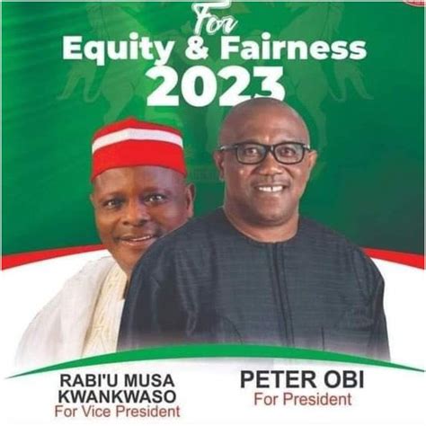 2023 Campaign Poster Of Peter Obi As President Kwankwaso As Running