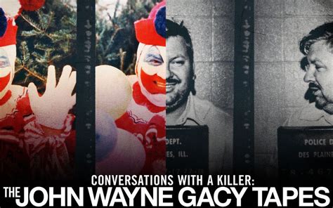 What Were John Wayne Gacys Last Words Netflixs Conversations With A
