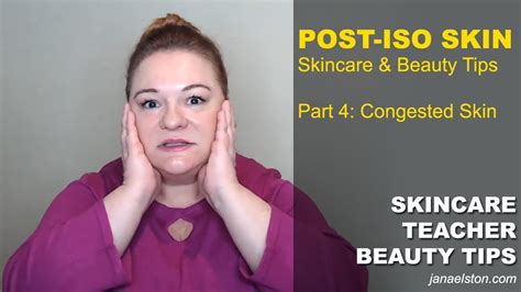 Post Iso Skincare Beauty Tips With Jana Elston Part 4 Congested Skin Youtube