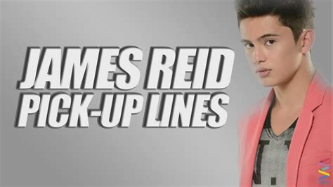 Cause i want to take your top off. James Reid best kilig pick-up lines! EXCLUSIVE!!! - YouTube