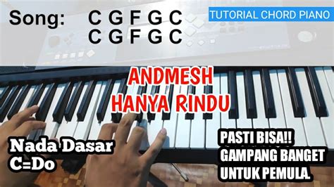 D majord tak terima kenyataan (. Tutorial Chord Piano | Andmesh - Hanya Rindu | Versi ...