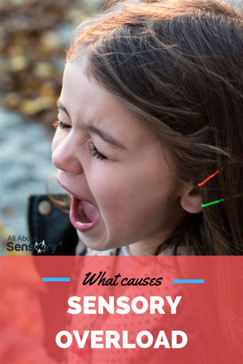 What Causes Sensory Overload All About Sensory