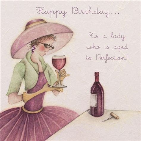 The best thing about welcoming each other's birthdays as friends is that we grow old together. Cards » To a lady who is aged to perfection » To a lady who is aged to perfection - Berni ...