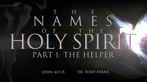The Helper Study Guide The Names Of The Holy Spirit