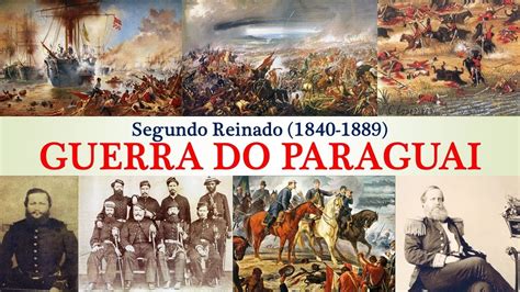 História Do Brasil Segundo Reinado 1840 1889 Aula 05 Guerra Do