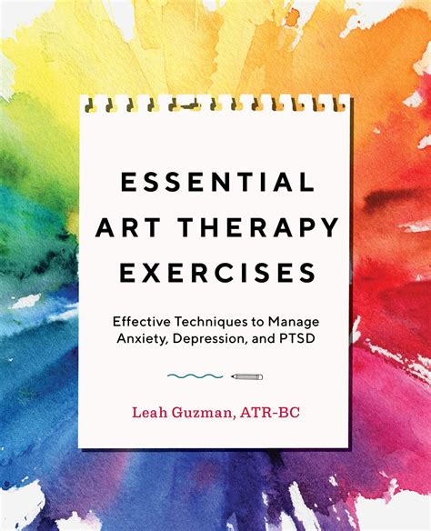 Essential Art Therapy Exercises Effective Techniques To Manage Anxiety