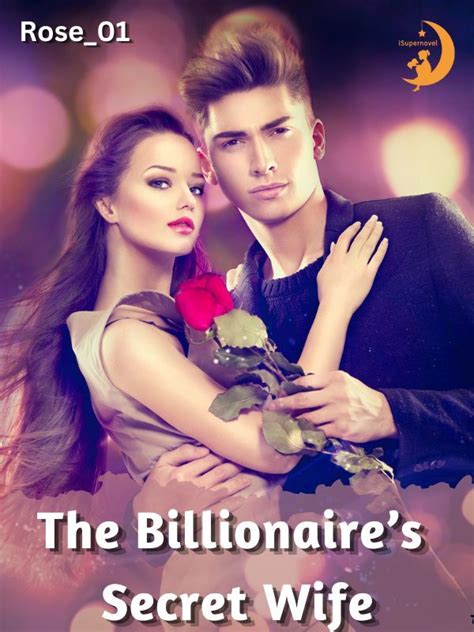 read the billionaire s secret wife rose 01 webnovel