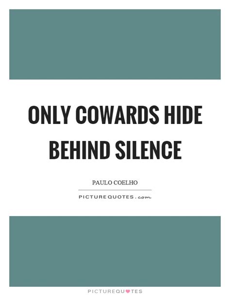 Cowards Quotes Cowards Sayings Cowards Picture Quotes