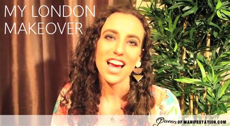 My London Makeover Queen Of Manifestation