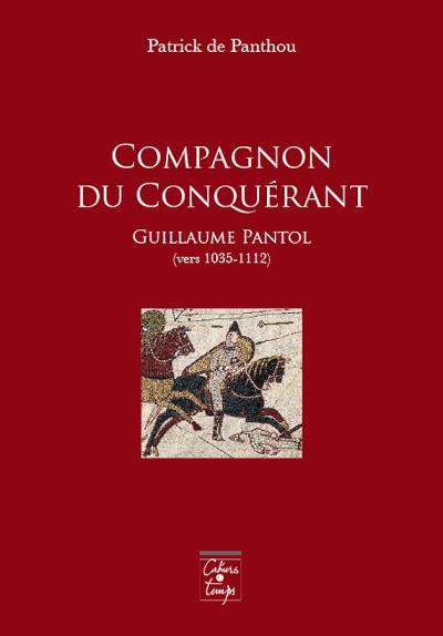 Compagnon Du Conquérant Guillaume Pantol Vers 1035 1112 Broché Patrick De Panthou Achat