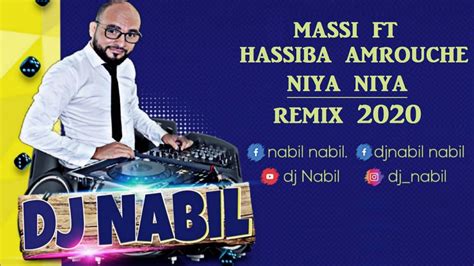 Massi Ft Hassiba Amrouche Niya Niya Remix By Dj Nabil Youtube