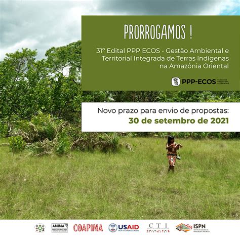 ispn prorroga o 31º edital ppp ecos para atividades produtivas nas terras indígenas na amazônia