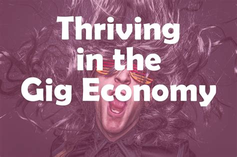 Thriving in the ‘Gig Economy’ - If you’re a freelancer or contractor or