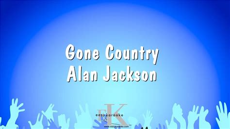 Gone Country Alan Jackson Karaoke Version Youtube