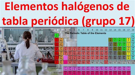 Halogenos Tabla Periodica Youtube