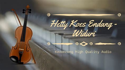 Dengarlah d g hatiku berkata. Hetty Koes Endang - Widuri  HQ Audio  - YouTube