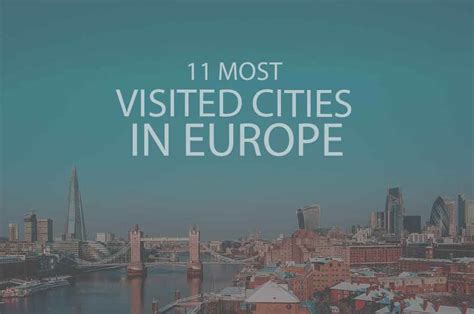 11 most visited cities in europe 2024 wow travel