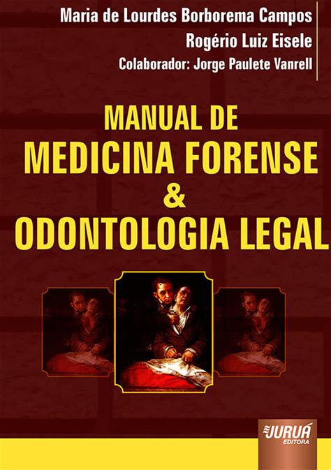 Livro Manual De Medicina Forense And Odontologia Legal Juristas