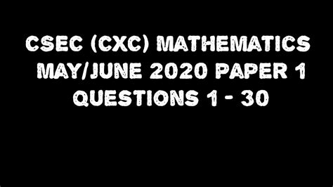 Csec Cxc Mathematics Mayjune 2020 Paper 1 Questions 1 30 Full
