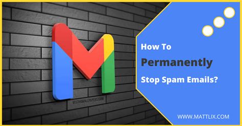 How To Permanently Stop Spam Emails Complete Guide