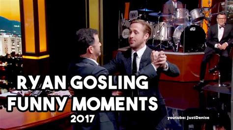 Ryan Gosling Funny Moments Youtube Funny Moments Ryan Gosling Godling