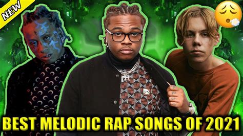Best Melodic Rap Songs Of 2021 Youtube