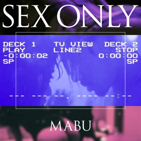 Sex Only Single By Mabu Spotify