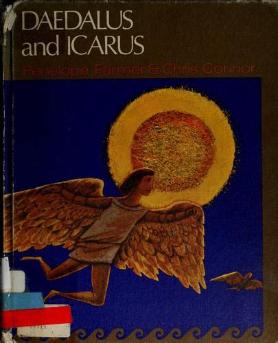 Daedalus And Icarus By Penelope Farmer Open Library