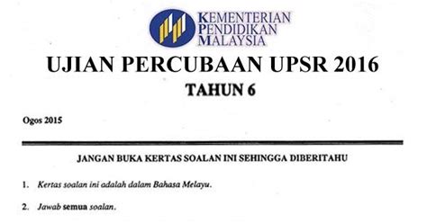 Matematik tahun 6 soalan percubaan upsr 2018. Koleksi Soalan Percubaan UPSR 2017 + Jawapan (Semua Negeri)