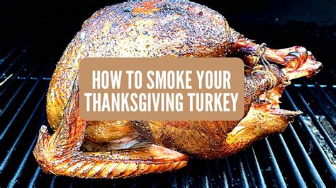 How To Smoke Your Thanksgiving Turkey Youtube