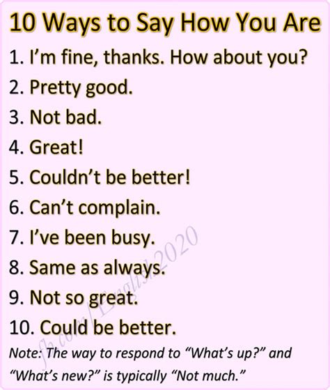 Are you bored with saying how are you? don't worry, let's try out other interesting ways instead. 10 Ways to Say How You Are - English Learn Site