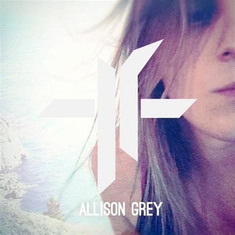 Stream Allison Grey Music Listen To Songs Albums Playlists For Free