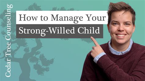 One Parenting Tip To Manage Your Strong Willed Child Cedar Tree